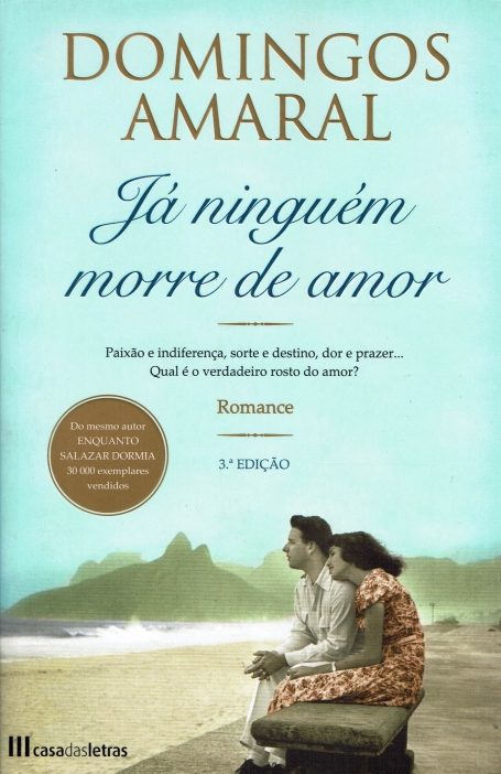 JA NINGUEM MORRE DE AMOR - Paixao e indiferenca, sorte e destino, dor e prazer...Qual o verdadeiro rosto do amor?