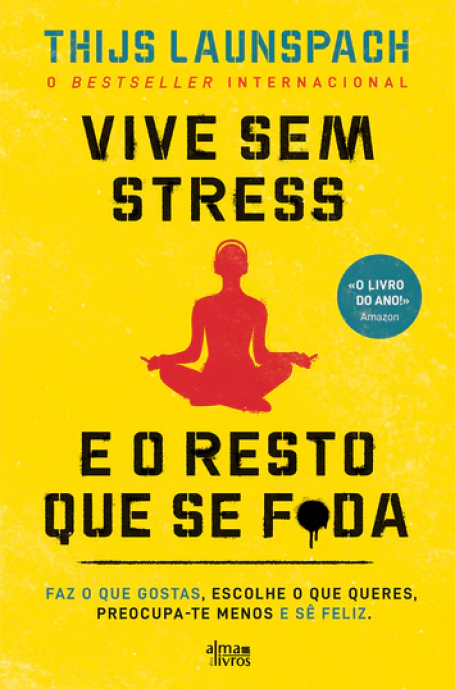 VIVER SEM STRESS E O RESTO QUE SE F*DA