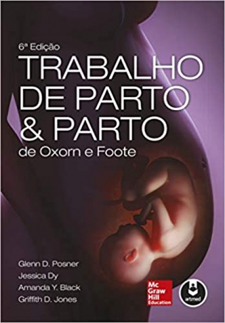 TRABALHO DE PARTO & PARTO DE OXORN E FOOTE 6ED.