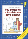 VOU CONTAR-TE A HISTORIA DOS REIS MAGOS - UMA AVENTURA PARA LER DESENHAR E COLORIR