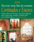 DECORAR NUM FIM DE SEMANA CORTINADOS E ESTORES