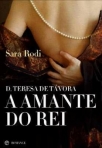D TERESA DE TAVORA - A AMANTE DO REI