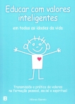 EDUCAR COM VALORES INTELIGENTES - em todas as idades da vida
