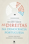 AS DIREITAS NA DEMOCRACIA PORTUGUESA - ORIGENS PERCURSOS MUDANCAS E NOVOS DESAFIOS