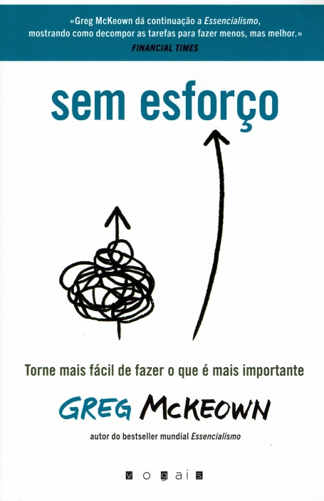 SEM ESFORÇO torne mais facil de fzer o que é mais importante
