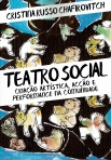 TEATRO SOCIAL - CRIACAO ARTISTICA ACCAO E PERFORMANCE NA COMUNIDADE