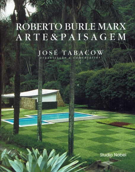 ROBERTO BURLE MARX - ARTE E PAISAGEM