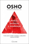 PODER, POLITICA E MUDANCA - como posso resistir a tentacao e redescobrir a pureza da alma?