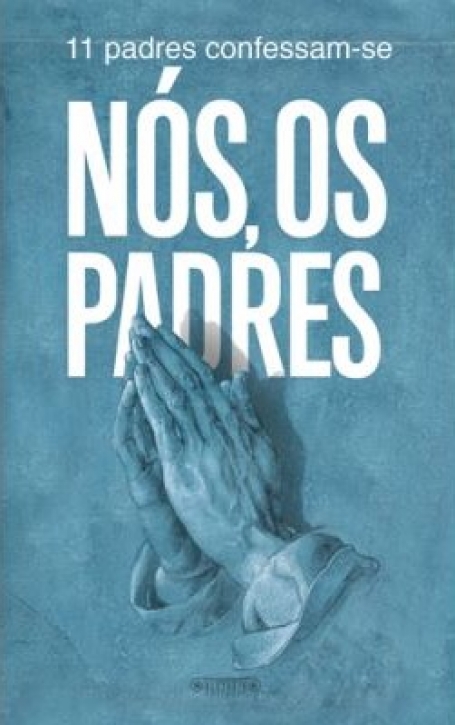 NOS OS PADRE - 11 PADRES CONFESSAM-SE