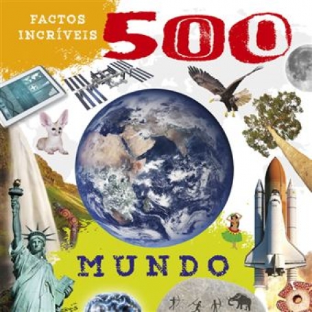 71146.10 - 500 FACTOS INCRÍVEIS - MUNDO