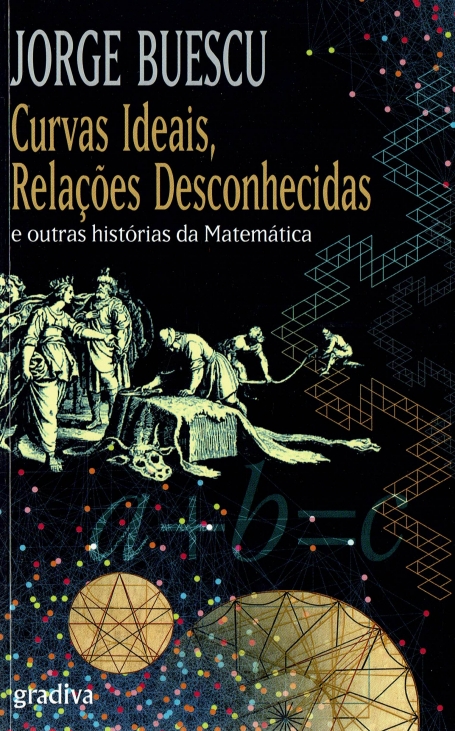 CURVAS IDEAIS RELACOES DESCONHECIDAS E OUTRAS HISTORIAS DA MATEMATICA - CIENCIA ABERTA 231