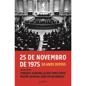 25 DE NOVEMBRO DE 1975 50 ANOS DEPOIS