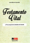 TESTAMENTO VITAL E PROCURACAO DE CUIDADOS DE SAUDE