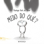 MEDO DO QUE?