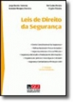 LEIS DE DIREITO DA SEGURANCA 2ª edicao - direito constitucional da seguranca - defesa nacional e forcas armadas - seguranca interna e forcas policiais