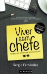 VIVER SEM CHEFE - trabalhar de forma independente