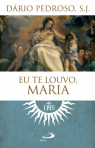EU TE LOUVO MARIA