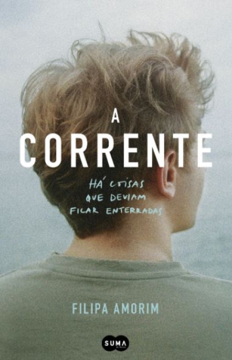 A CORRENTE - HÁ COISAS QUE DEVIAM FICAR ENTERRADAS