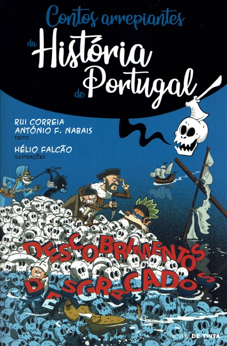 CONTOS ARREPIANTES DA HISTORIA DE PORTUGAL - DESCOBRIMENTOS DESGRAÇADOS