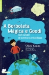 A BORBOLETA MAGICA E GOODI NUM VAIVEM DE AVENTURAS MISTERIOSAS