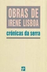 CRONICAS DA SERRA - OBRAS DE IRENE LISBOA
