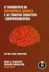 O TRATAMENTO DA DEPENDENCIA QUIMICA E AS TERAPIAS