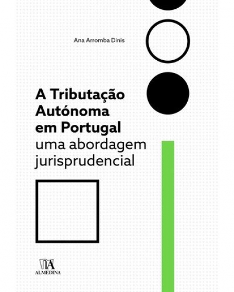 A TRIBUTAÇÃO AUTÓNOMA EM PORTUGAL - UMA ABORDAGEM JURISPRUDENCIAL