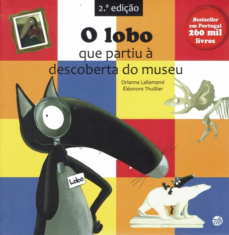 O LOBO QUE PARTIU À DESCOBERTA DO MUSEU