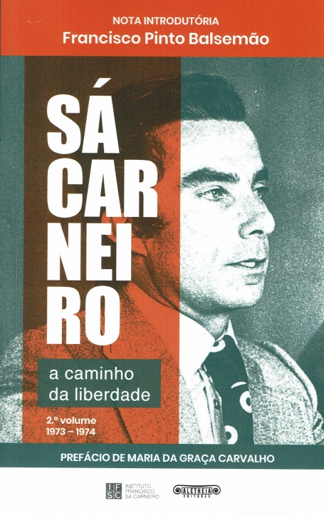 SA CARNEIRO a caminho da liberdade 3ª VOLUME 1973-1974