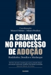 A CRIANCA NO PROCESSO DE ADOCAO - REALIDADES DESAFIOS E MUDANCAS