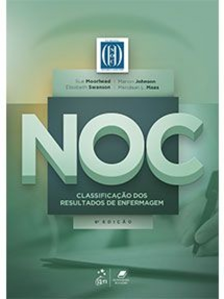 NOC - CLASSIFICAÇAO DOS RESULTADOS DE ENFERMAGEM 6ª EDIÇAO