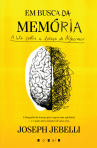 EM BUSCA DA MEMORIA - A LUTA CONTRA A DOENCA DE ALZHEIMER