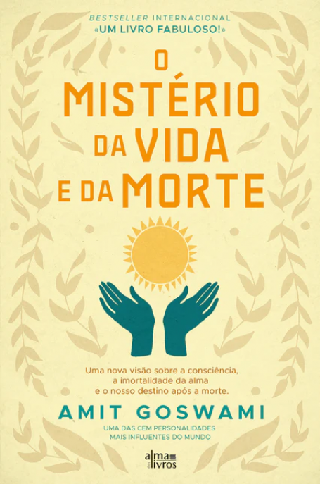 O MISTÉRIO DA VIDA E DA MORTE