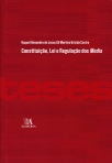 CONSTITUICAO, LEI E REGULACAO DOS MEDIA