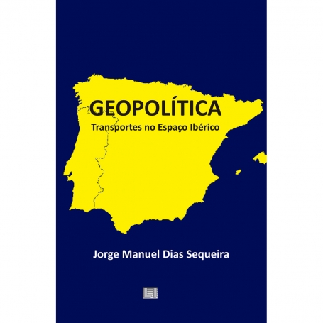 GEOPOLITICA - TRANSPORTES NO ESPACO IBERICO