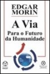 VIA PARA O FUTURO DA HUMANIDADE