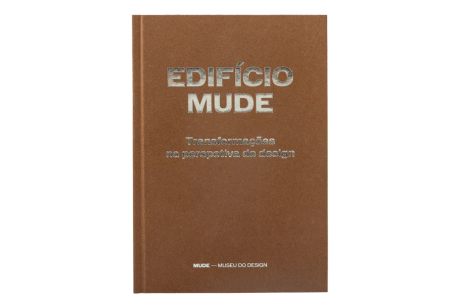 EDIFÍCIO MUDE - Transformações na perspetiva do design