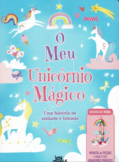 O MEU UNICORNIO MAGICO!- uma historia fantastica de amizade e fantasia