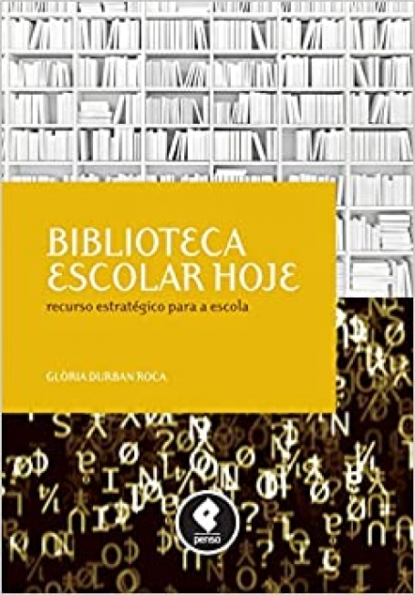 BIBLIOTECA ESCOLAR HOJE: RECURSO EST. P/ A ESCOLA