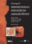 Ostergard - Uroginecologia e Disfunções do Assoalho Pélvico - 5ª/2006