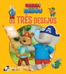 BABAR E AS AVENTURAS DE BADOU - OS TRES DESEJOS