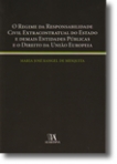 REGIME DA RESPONSABILIDADE CIVIL EXTRACONTRATUAL DO ESTADO E DEMAIS ENTIDADES PUBLICAS E O DIREITO DA UNIAO EUROPEIA