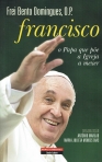 FRANCISCO - O PAPA QUE POE A IGREJA A MEXER