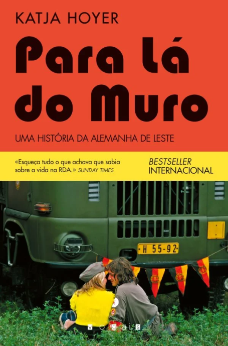 PARA LÁ DO MURO - UMA HISTÓRIA DA ALEMANHA DO LESTE
