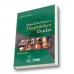 Manual de Exame e Diagnóstico Ocular - 7ª/2009