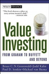 VALUE INVESTING - FROM GRAHAM TO BUFFETT AND BEYOND