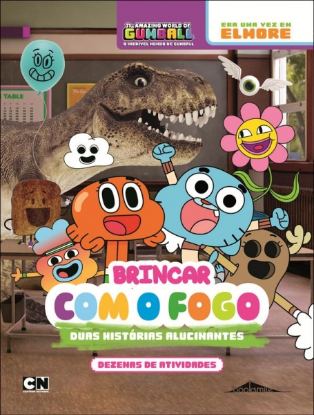 O INCRIVEL MUNDO DE GUMBALL: BRINCAR COM O FOGO