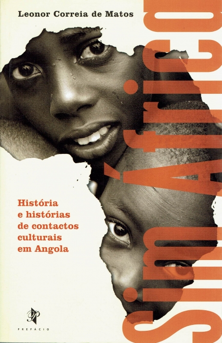 SIM AFRICA - HISTORIA E HISTORIAS DE CONTACTOS CULTURAIS EM ANGOLA