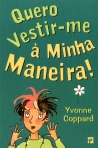 QUERO VESTIR-ME A MINHA MANEIRA