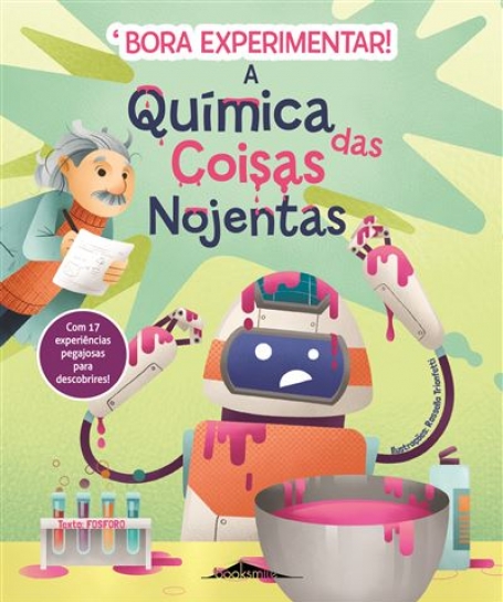 BORA EXPERIMENTAR - A QUÍMICA DAS COISAS NOJENTAS